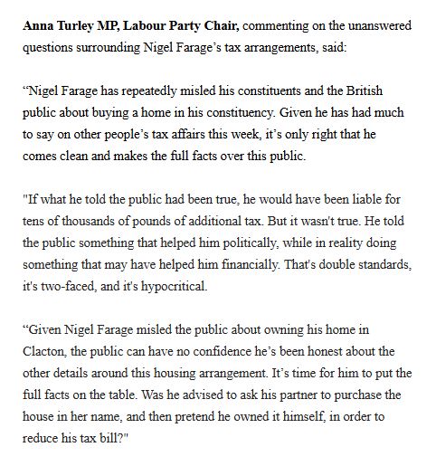 Anna Turley MP, Labour Party Chair, commenting on the unanswered questions surrounding Nigel Farage's tax arrangements, said: 