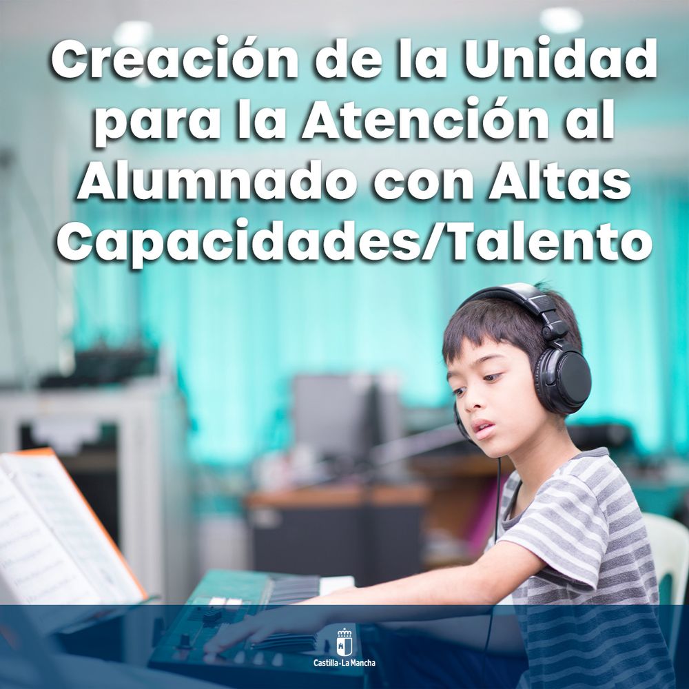Creación de la Unidad para la Atención al Alumnado con Altas Capacidades/Talento
