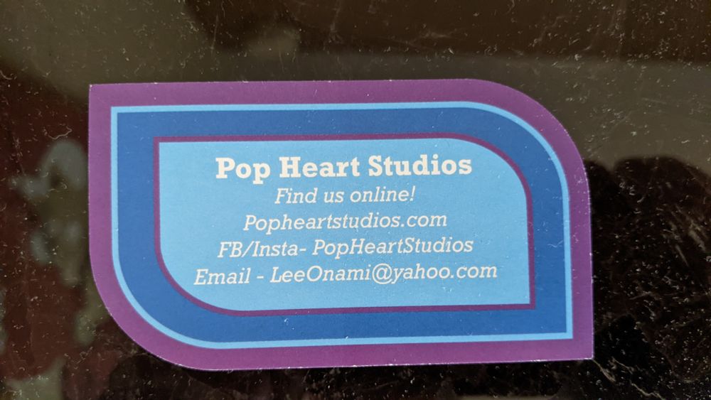 Pop Heart Studios
Find us online!
Popheartstudios . com
FB/Insta- PopHeartStudios
Email - LeeOnami @ yahoo . com