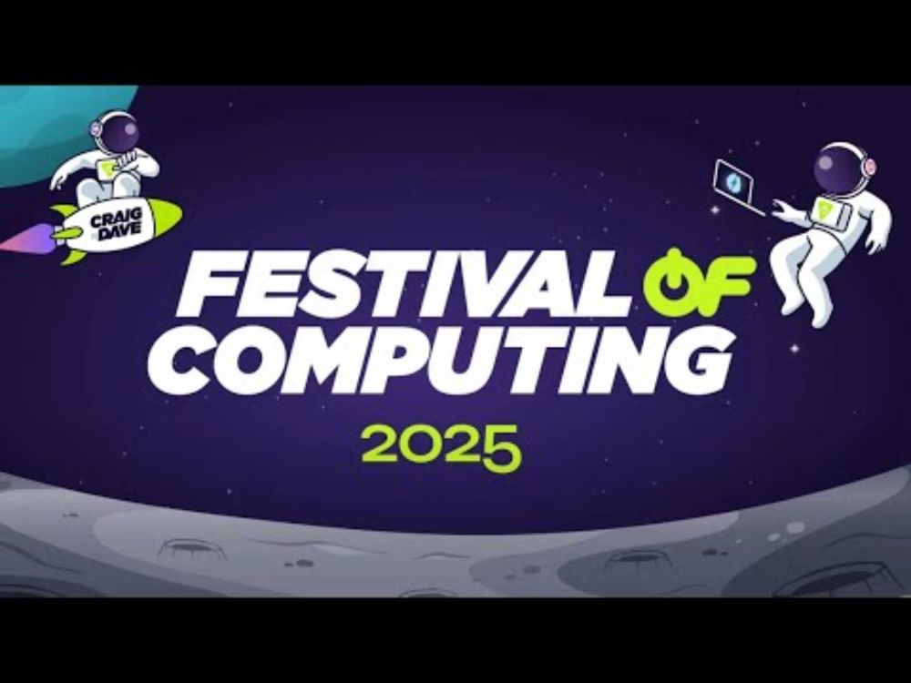 Craig'n'Dave Festival of Computing 2025