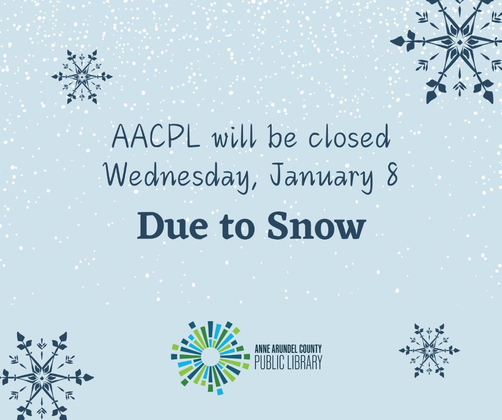 AACPL will be closed on Wednesday, January 8 due to snow.
