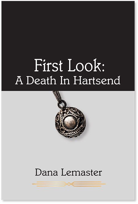 Cover of First Look: A Death In Hartsend by Dana Lemaster
