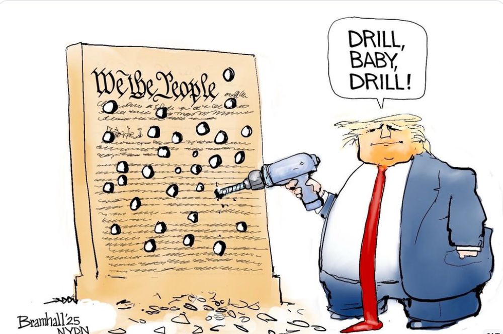 Graphic: A copy of the US Constituton with Trump standing alongside. He holds a power drill and is drilling holes in the Constitution. Text: Drill, baby, drill!