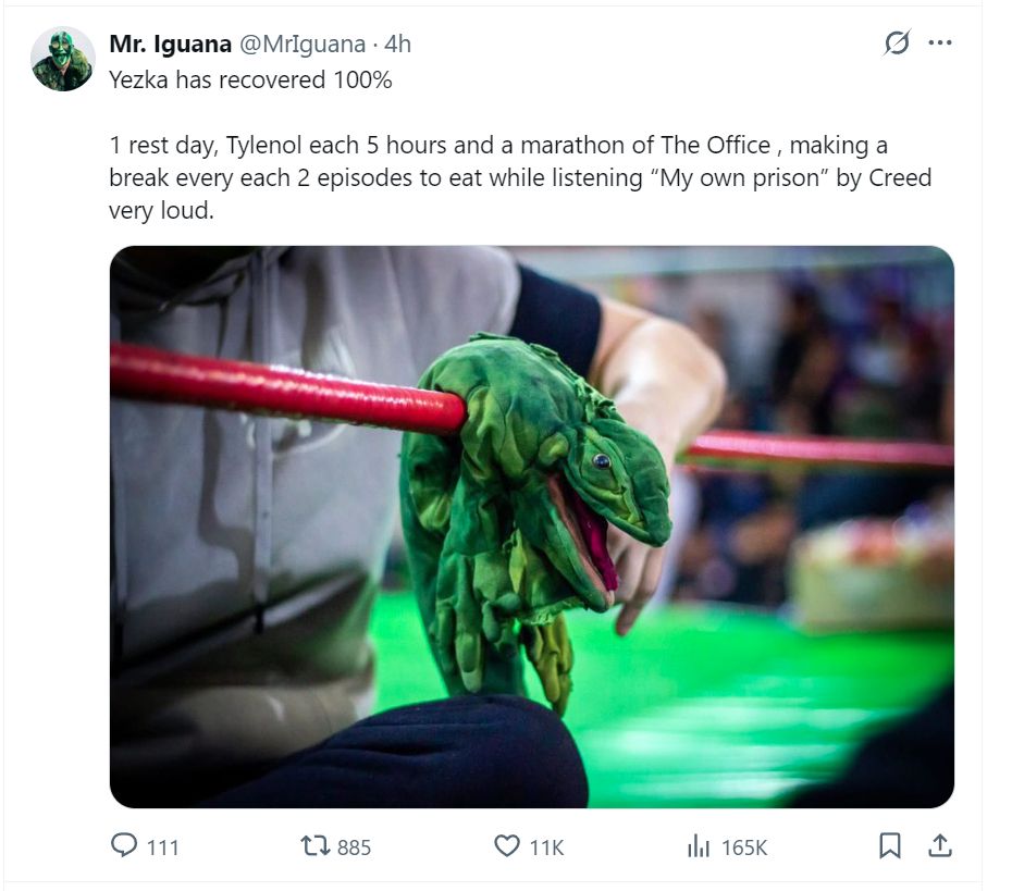 Tweet by wrestler Mr. Iguana saying: "Yezka has recovered 100%. 1 rest day. Tylenol each 5 hours and a marathon of The Office, making a break every 2 episodes to eat while listening "My own prison" by Creed very loud.
