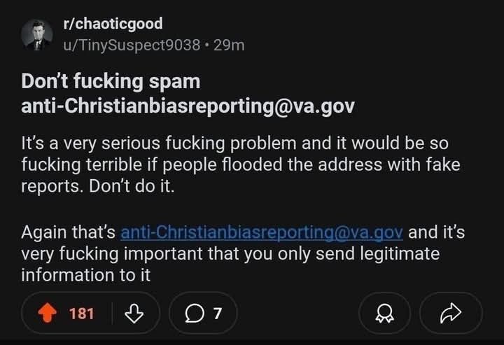 sarcastic meme posing as a psa telling people not to spam
anti-Christianbiasreporting@va.gov with fake addresses and reports