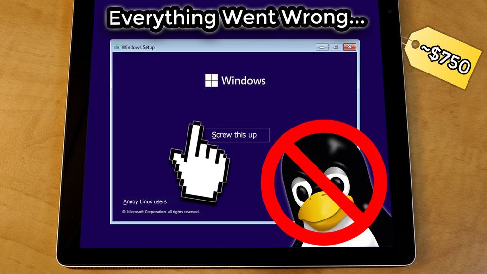 a YouTube thumbnail featuring the Fydetab Duo on a wooden table. On screen is the Windows 11 setup wizard, modified with a button that says "Screw this up." There is a cursor pointing to the button. Also on screen is the Linux "Tux" mascot with a "do not" symbol over it. To the right of the tablet is a price tag that reads "~$750" Above the setup wizard is text that reads "Everything Went Wrong..."
