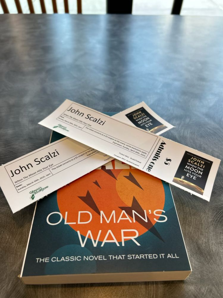 Tickets to a reading by John Scalzi and his book, Old Man’s War
