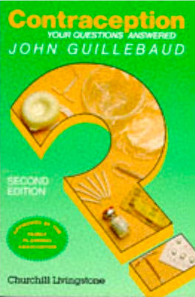 Cover of "Contraception- your questions answered" by Professor John Guillebaud 2nd edition 