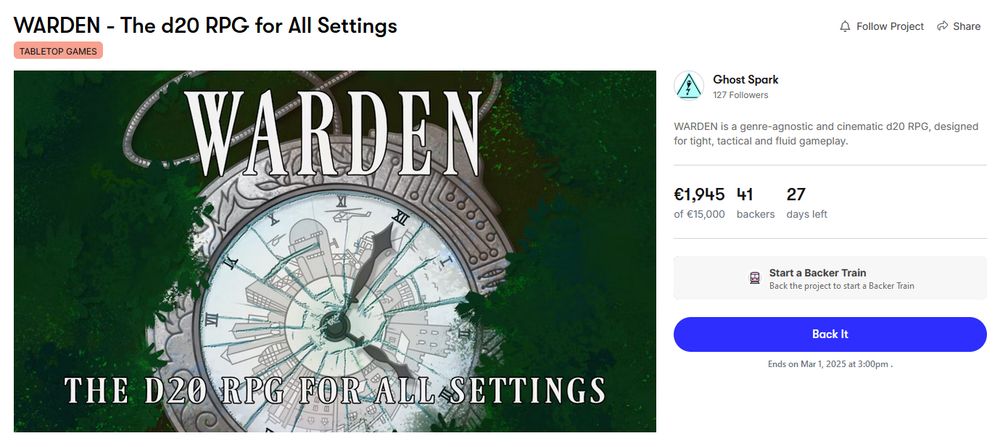 Snapshot of a Backerkit campaign:
WARDEN-  the d20 RPG for All Settings
By Ghost Spark
Raised 1,945€, 27 days left
