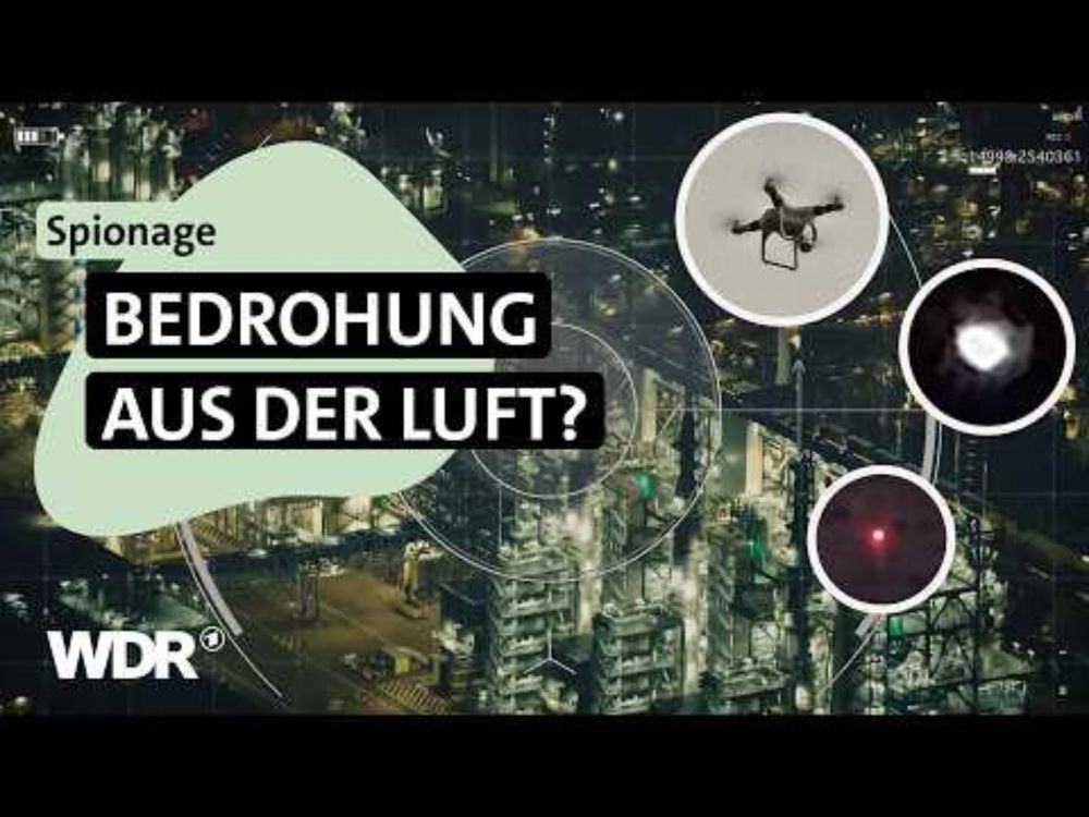 Spionage-Angriff mit Drohnen: So wehrlos ist Deutschland | Investigativ | WDR