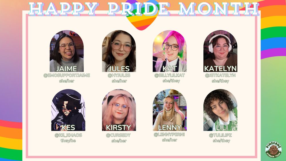 Jaime (she/her) @emosupportjaime
Jules (she/her) @hyjules
Katelyn (she/they) @jstkatelyn
Kes (they/he) @ks_khaos
Kirsty (she/her) @cursedy
Lenny (she/her) @lennyperni
Lili (she/they) @tulilipz