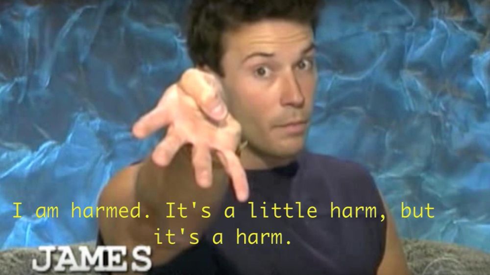 S6/S7 James Rhine in DR ridiculously showing his intact hand to the camera saying “I am harmed.  It’s a little harm, but it’s a harm” 