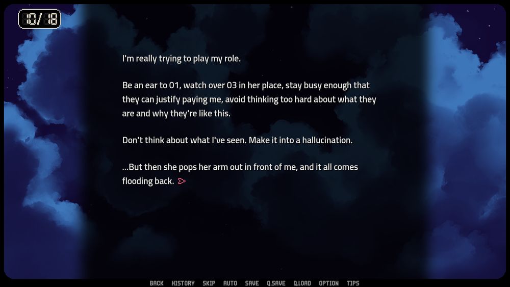 A screenshot from Spare Parts: Episode 2. The narration reads: "I'm really trying to play my role. Be an ear to 01, watch over 03 in her place, stay busy enough that they can justify paying me, avoid thinking too hard about what they are and why they're like this. Don't think about what I've seen. Make it into a hallucination. ...But then she pops her arm out in front of me, and it all comes flooding back."