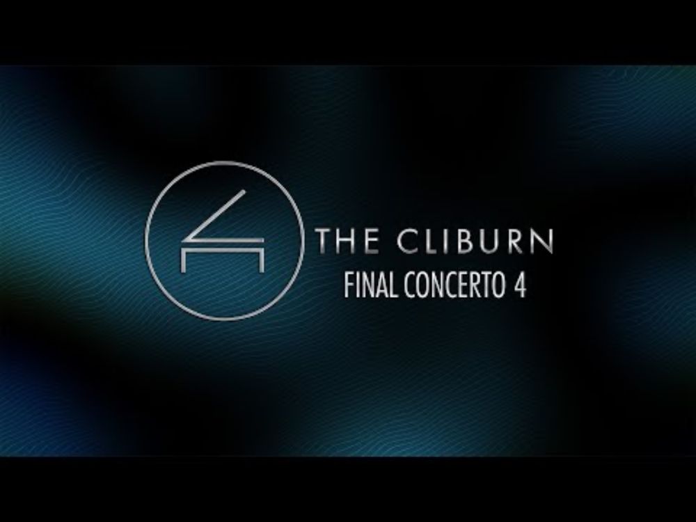 2025 Van Cliburn International Piano Competition - Final Concerto 4