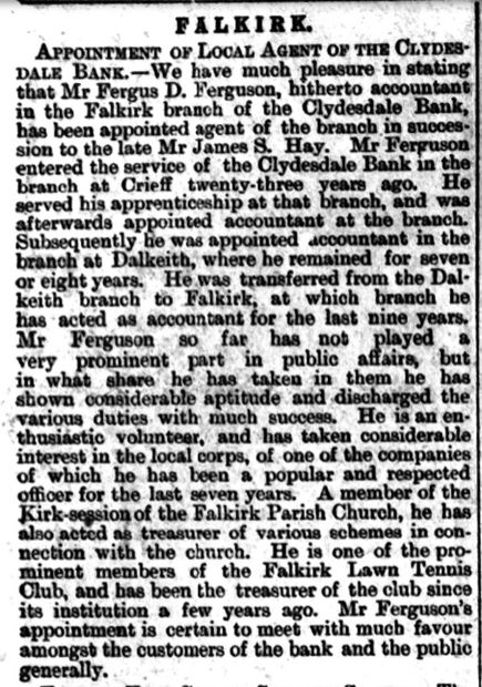 Newspaper announcement describing the appointment of Fergus David Ferguson as bank agent of the Clydesdale Bank in Falkirk. (Linlithgowshire Gazette, 02/01/1897, p.6)