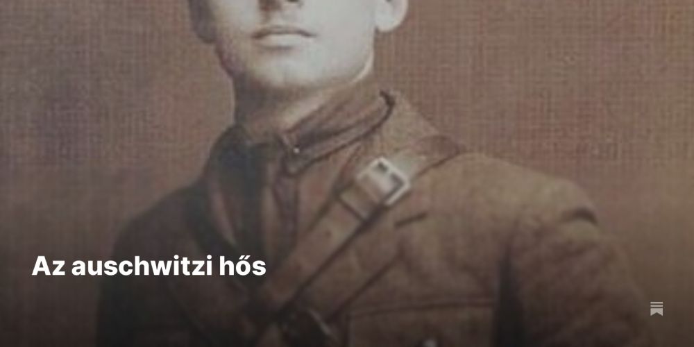 Az auschwitzi hős