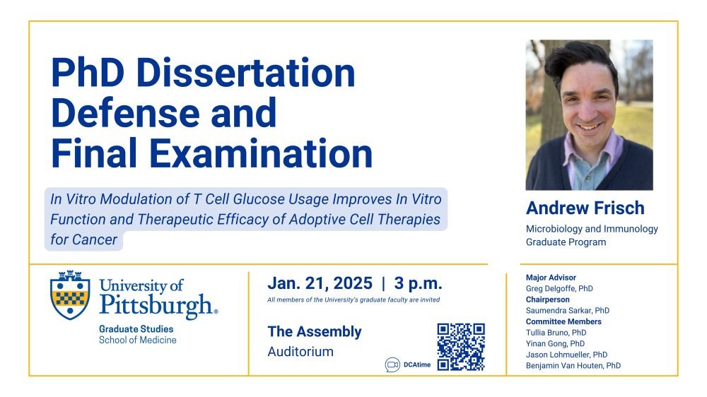 PhD Dissertation and Final Examination announcement for PMI student Andrew Frisch entitled “In Vitro Modulation of T Cell Glucose Usage Improves In Vitro Function and Therapeutic Efficacy of Adoptive Cell Therapies for Cancer.”