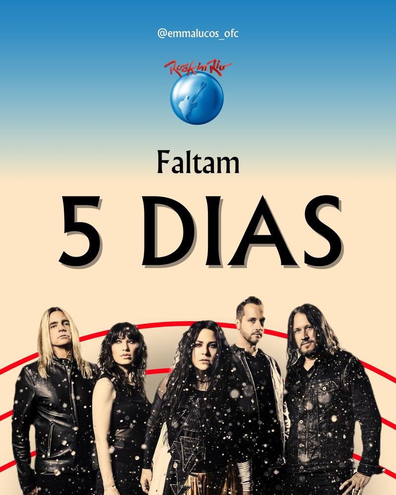 Foto da banda Evanescence em um fundo bege com detalhes em vermelho e azul claro. O centro da imagem tem a inscrição "Faltam 5 DIAS", e logo acima há o logo do Rock in Rio e o @ de nossa página no Instagram: @emmalucos_ofc