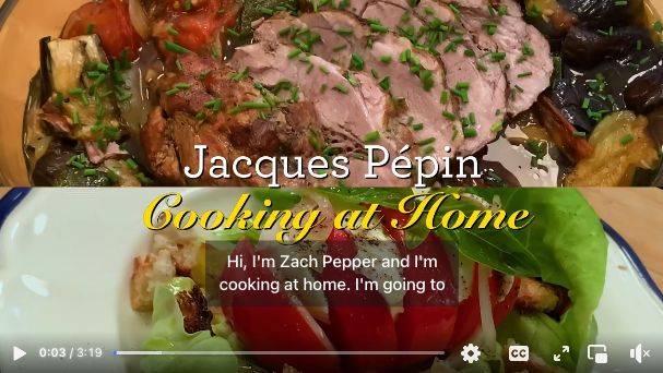Title card from “Jacques Pépin Cooking at Home” but the caption says “Hi, I’m Zach Pepper and I’m cooking at home.”