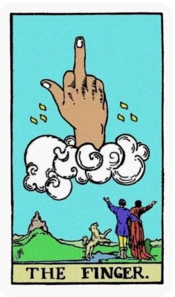 Someone modded the rider Waite deck to show a tarot card with a middle finger.