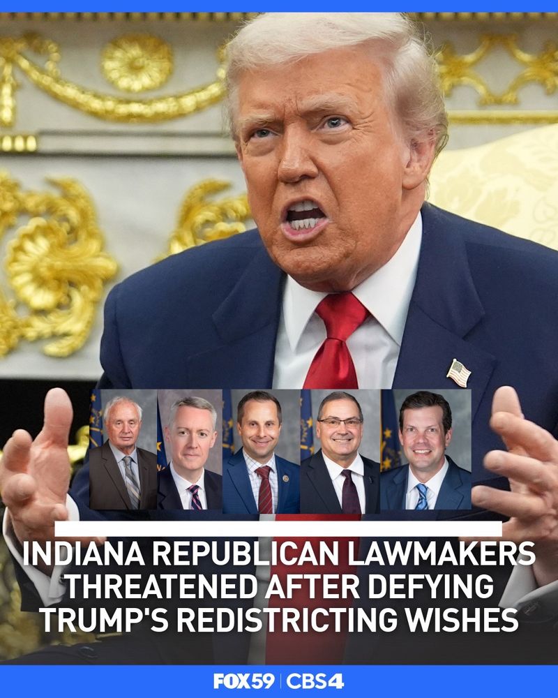 INDIANA REPUBLICAN LAWMAKERS THREATENED AFTER DEFYING TRUMP'S REDISTRICTING WISHES