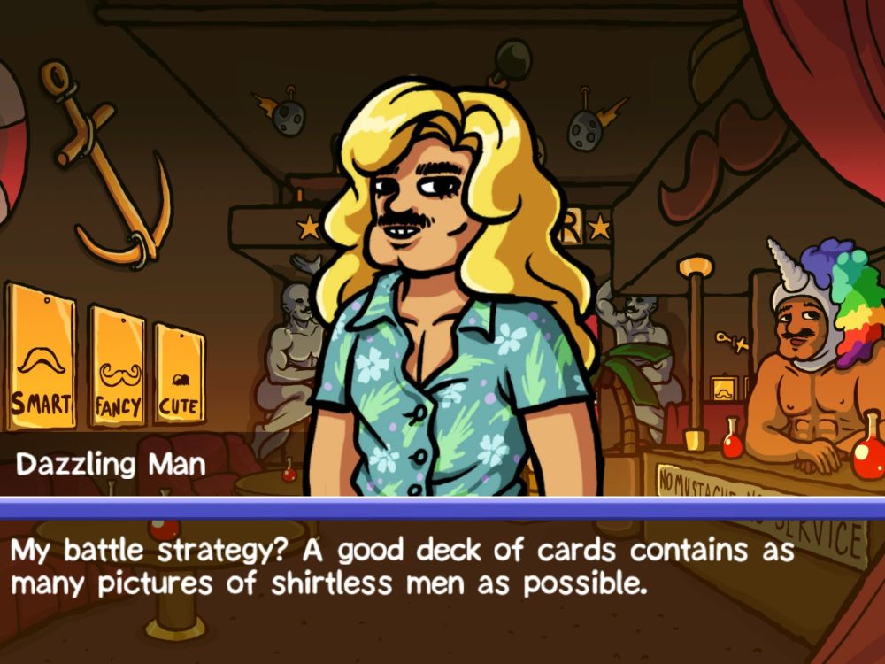 The Hunk Bump Bar from Card City Nights.
Dialogue on screen with Dazzling Man: "My battle strategy? A good deck of cards contains as many pictures of shirtless men as possible."