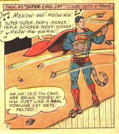 How does one label that which the sighted could not themselves comprehend? Words tell but part of the tale. This panel, from Superman, Volume 1, Issue 182, features an English street performer, Clive Duncan, in his stage persona of "The Super-Cool Cat", where he dresses like Superman but also has fake paw gloves, tail, and suction cup shoes for performing at odd angles. He is making his first big public appearance at a town fair, and he is atop a fence with his mandolin, singing "Meeow-ww! Meow-ww! Super-Duper, Party-Pooper! Triple-Scooper, Poopy-Dooper! Meow-ww-wwww!!" as the crowd throws tin cans at him like a real yowling cat, and an off-panel observer states this obvious fact. Except it's not actually Clive Duncan, as he was dosed with "knockout gas" by some ex-cons looking to steal his chance at stardom, so Superman, currently living as a London radio DJ (he left Metropolis to hide the fact that while Clark Kent was supposedly blinded, he's Superman and obviously was not), has taken his place, and is actually using his vacuum breath to attract the cans. These are the kinds of stories forced into being by the Comics Code Authority. Aren't you glad you checked this alt text?