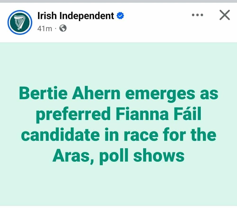 Headline saying "Bertie Ahern emerges as preferred Fianna fáil candidate in race for Aras, poll shows"