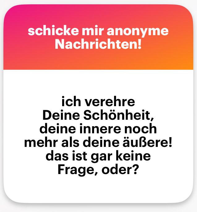 Ngl: ich verehre Deine Schönheit,
deine innere noch mehr als deine äußere!
das ist gar keine Frage, oder? 