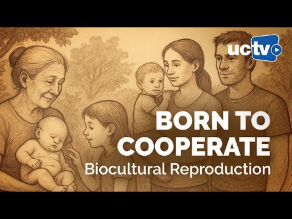 CARTA: Biocultural Reproduction: The Human Style of Hyper-cooperation