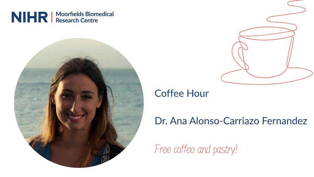 A promotional image for a 'Coffee Hour' event hosted by the NIHR Moorfields Biomedical Research Centre. An individual stands in front of a body of water. Text on the image reads: 'Coffee Hour Dr. Ana Alonso-Carriazo Fernandez Free coffee and pastry!' An illustration of a coffee cup appears in the top right corner.