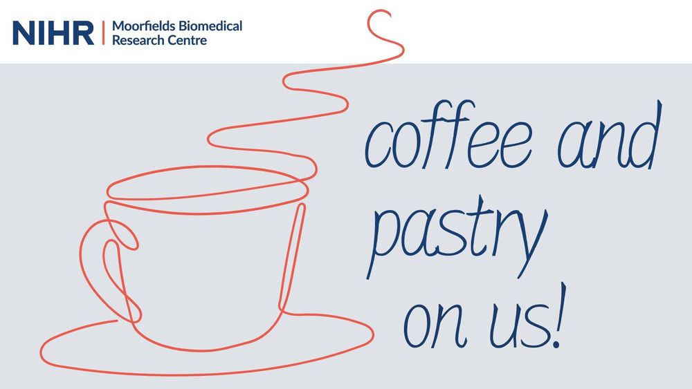 A promotional image from the NIHR Moorfields Biomedical Research Centre featuring a stylized red outline drawing of a coffee cup with steam. To the right, blue handwritten-style text reads 'coffee and pastry on us!