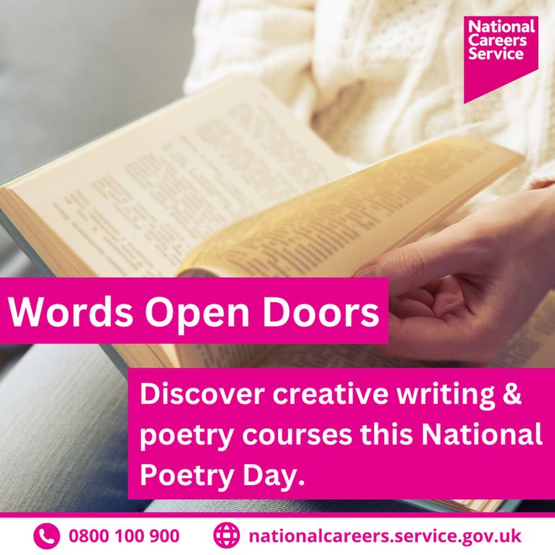 A National Careers Service post promoting National Poetry Day. The image shows a close-up of a person reading a book, with focus on their hand holding open the pages. Text on the design reads “Words Open Doors” and encourages people to discover creative writing and poetry courses this National Poetry Day. The National Careers Service logo is in the top right corner, and contact details at the bottom include 0800 100 900 and nationalcareers.service.gov.uk.