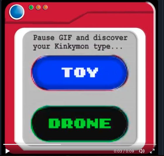 A meme gif, which trys to tell you your kinks. In this case, I rolled Toy, and Drone, which are things I am heavily into. 