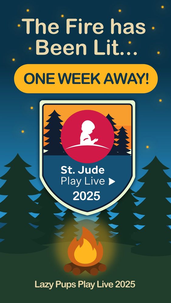 "The fire has been lit..." "one week away" "St. Jude Play Live 2025" "lazy pups Play Live 2025"

Outdoor scene, it's dark our with stars in the sky. We are in a forest surrounded by trees. A fire has been lit and is glowing. 