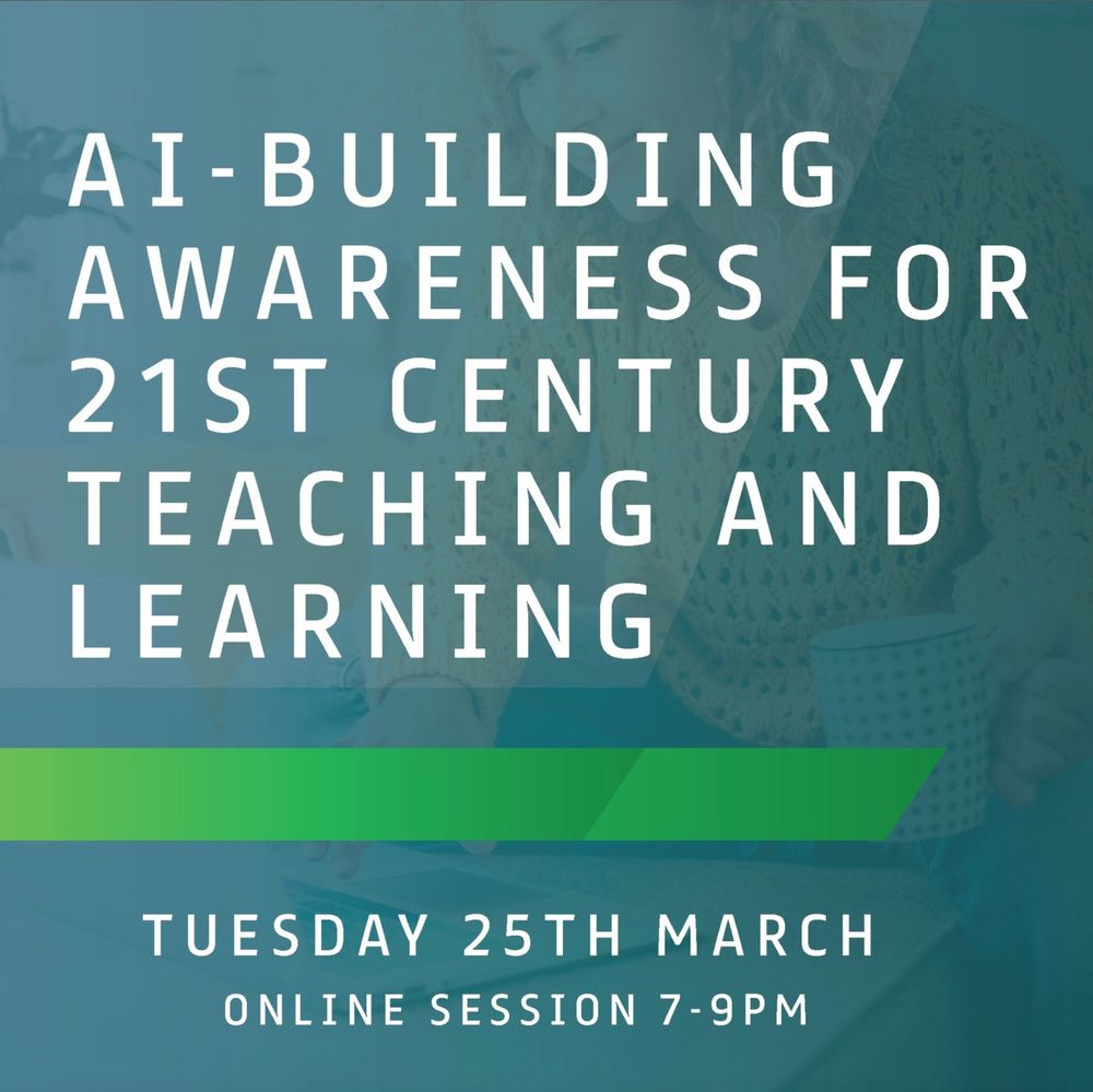 A teal and gray background with a blurred image of a person's hands working on a laptop. The text "AI-BUILDING AWARENESS FOR 21ST CENTURY TEACHING AND LEARNING" is in large white letters across the top. A green to white gradient bar is in the middle of the image, and the text "TUESDAY 25TH MARCH ONLINE SESSION 7-9PM" is in white letters at the bottom.