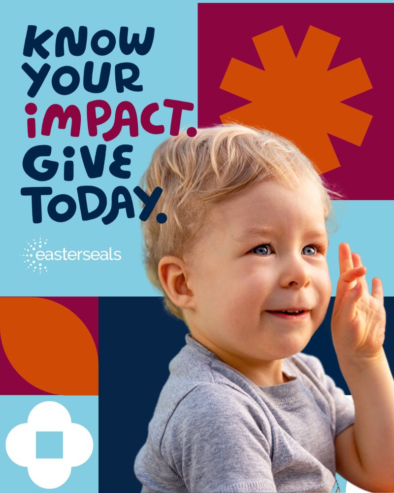 Promotional poster featuring a child smiling and looking up, with the text 'Know your impact. Give Today.' and the Easterseals logo.