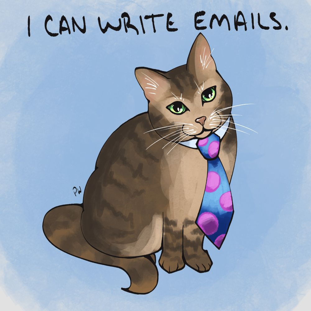 A painting of a brown tabby cat with green eyes staring up at the viewer. The cat is wearing a blue tie with pink polka dots. At the top of the page the words "I can write emails." is written.