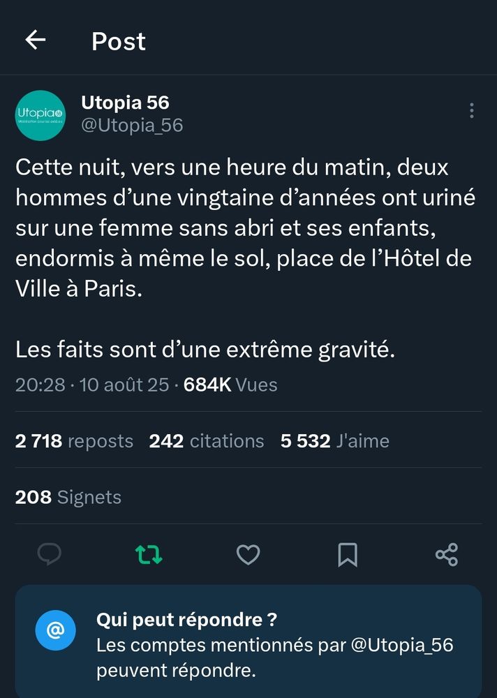 Tweet d'Utopia56 "Cette nuit, vers une heure du matin, deux hommes d'une vingtaine d'années ont uriné sur une femme sans abri et ses enfants, endormis à même le sol, place de l'hôtel de ville à Paris. 
Les faits sont d'une extrême gravité." 