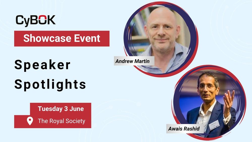 Speaker Spotlight for CyBOK Showcase Event, Andrew Martin and Awais Rashid