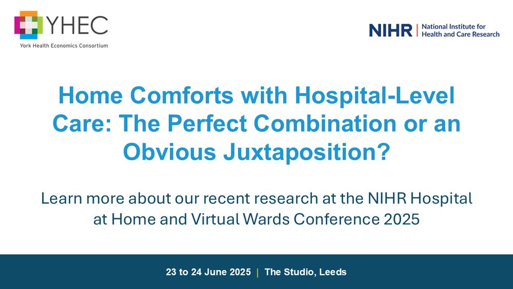 The YHEC and NIHR logos are in the top corners. The text reads "Home Comforts with Hospital-Level Care: The Perfect Combination or an Obvious Juxtaposition? Learn more about our recent research at the NIHR Hospital at Home and Virtual Wards Conference 2025"