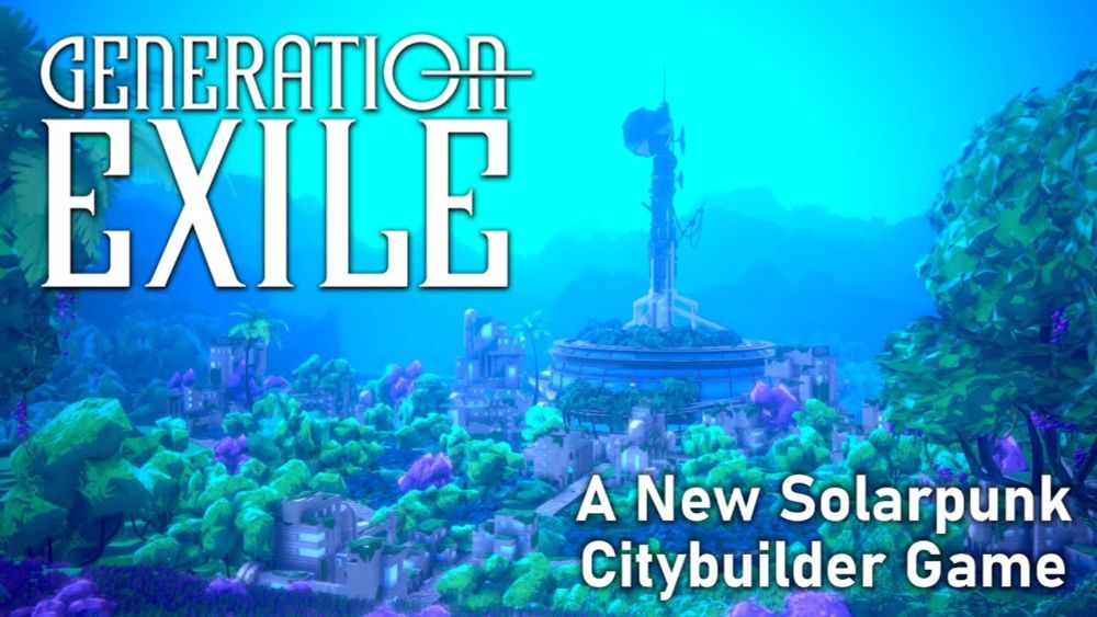 Generation Exile | Restore Ecology & Society in this New Solarpunk Citybuilder