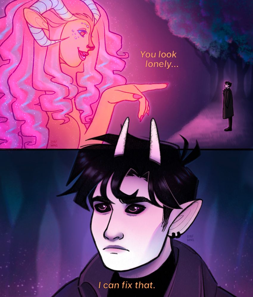 A digital painting of two D&D characters. Polliamma is a satyr, a fey queen, with long glowing pink hair and spiral eyes. She is pointing at Thistle, a Shadar-Kai, and saying “You look lonely… I can fix that.” Thistle looks desperately hopeless, but willing to make a pact.