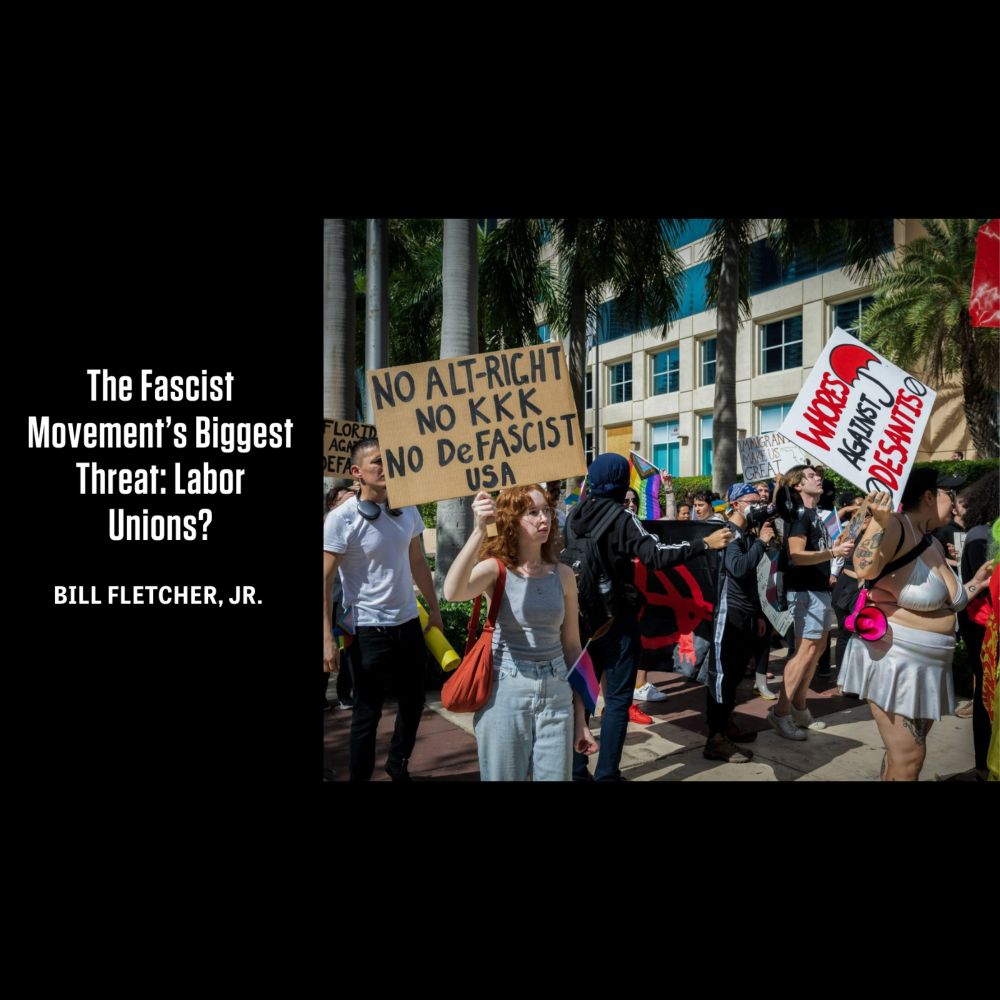 The Fascist Movement’s Biggest Threat: Labor Unions?