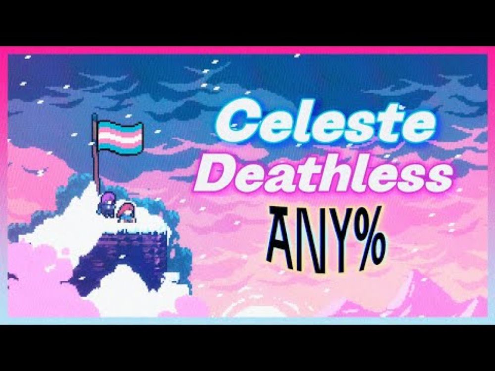 Celeste Any% Deathless