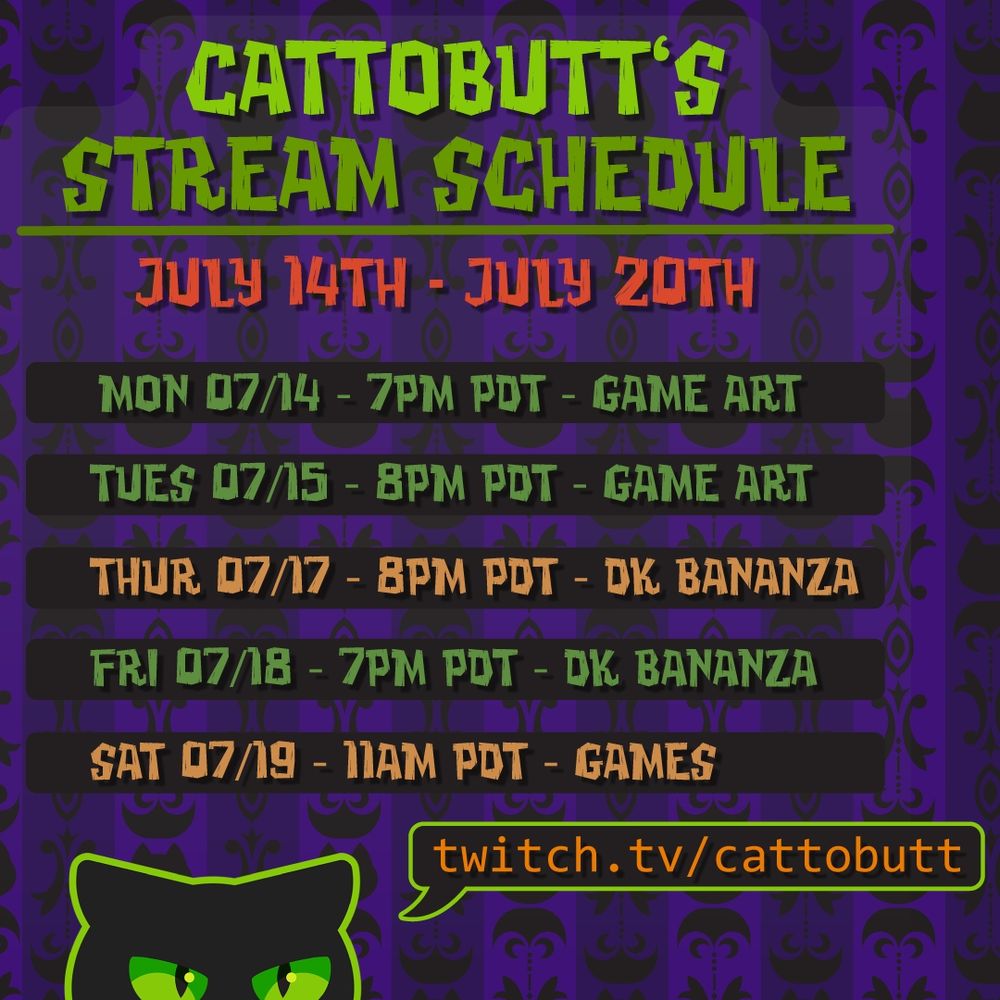 Monday 07/14 - 7:00 PM PDT - game art (textures)
Tuesday 07/15 - 8:00 PM PDT - game art (textures)
Thursday 07/17 - 8:00 PM PDT - donkey kong bananza
Friday 07/18 - 7:00 PM PDT - donkey kong bananza
Saturday 07/19 - 11:00 AM PDT - games or may be cancelled