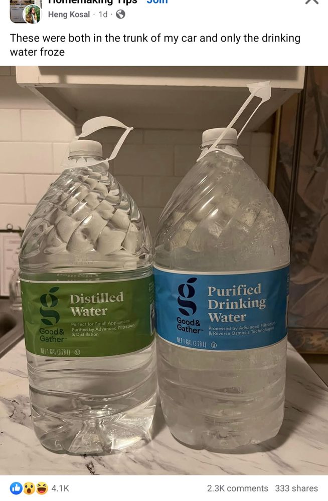 Screenshot of a Facebook post showing two plastic bottles, one of distilled and one of drinking water with the caption "These were both in the trunk of my car and only the drinking water froze"