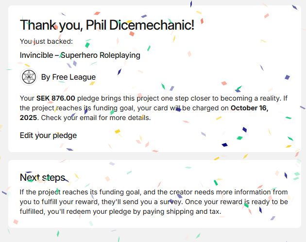 Thank you, Phil Dicemechanic
You just backed Invincible - Superhero Roleplaying