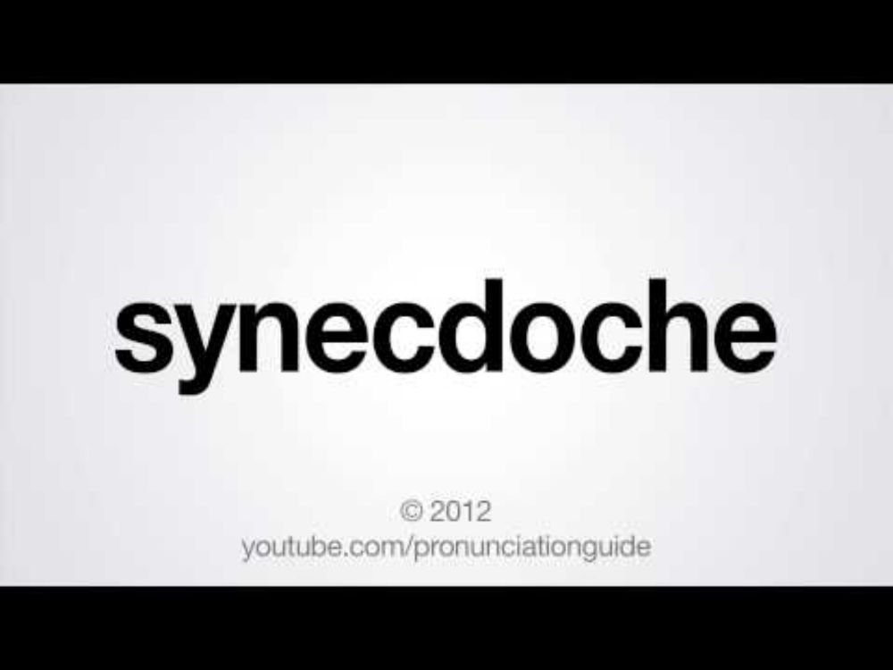 How to Pronounce Synecdoche