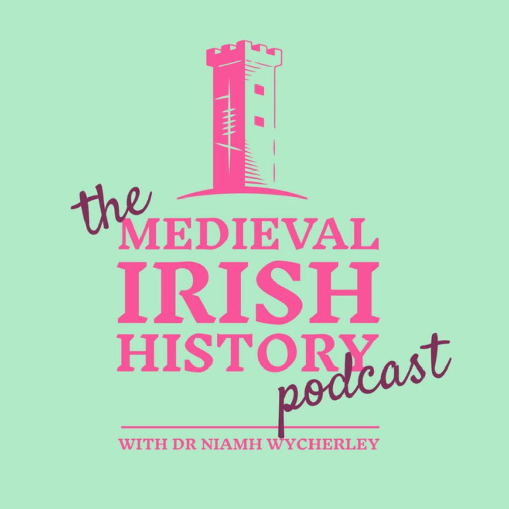 What is medieval Irish history anyway? with Dr. Elizabeth Boyle